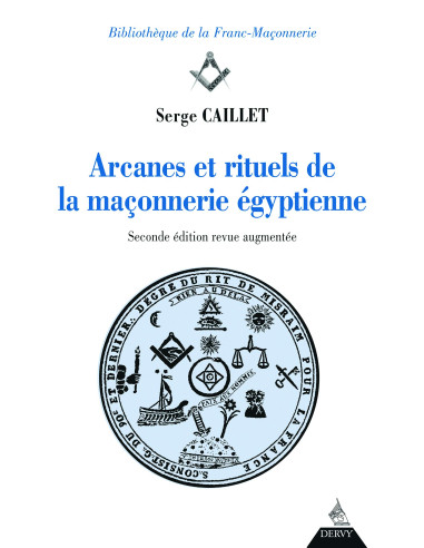 Arcanes et rituels de la franc-maconnerie Egyptienne  ( Serge CAILLET ), vendu par Eosphoros