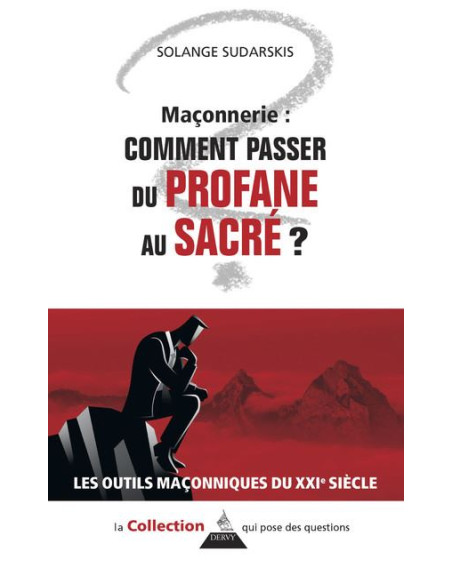 Maçonnerie : comment passer du Profane au Sacré ?  ( Solange SUDARSKIS ), vendu par Eosphoros