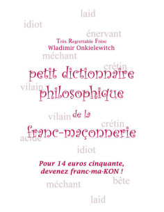 Petit Dictionnaire philosophique de la franc-maçonnerie (...