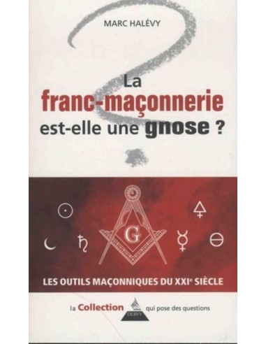 La Franc-Maçonnerie est-elle une Gnose ? ( Marc HALEVY ), vendu par Eosphoros