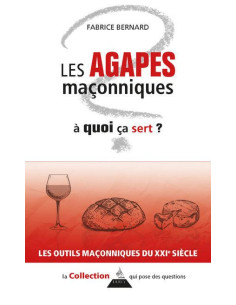 Les agapes maçonniques, à quoi ça sert ?  ( Fabrice...