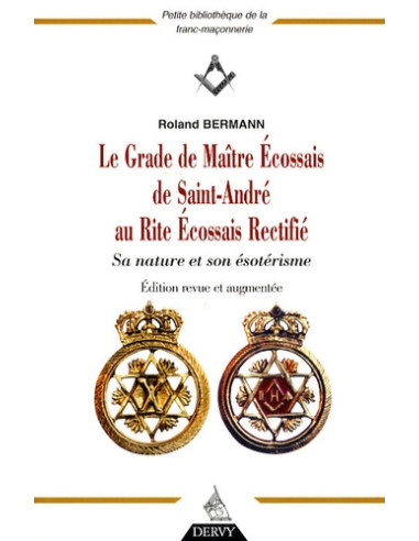 Le Grade de Maître Ecossais de Saint André au Rite Ecossais Rectifié ( Roland BERMANN ), vendu par Eosphoros
