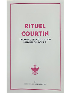 Rituel COURTIN (base des premiers rituels REAA de...