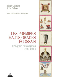 Les premiers hauts grades écossais, Roger DACHEZ et John...