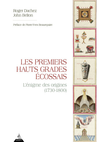 Les premiers hauts grades écossais, Roger DACHEZ et John BELTON (vendu par Eosphoros)