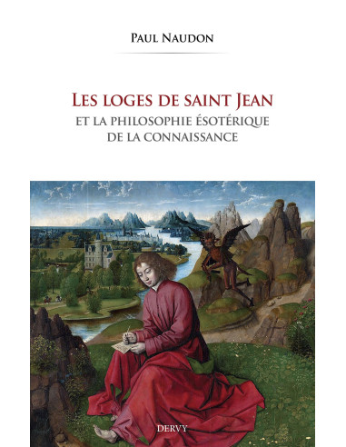 Les loges de Saint-Jean et la philosophie ésotérique de la connaissance, Paul NAUDON (vendu par Eosphoros)