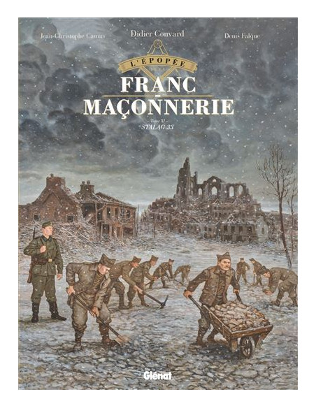 L'Épopée de la franc-maçonnerie - Tome 11 Stalag 33  édition Glénat vendu par Eosphoros
