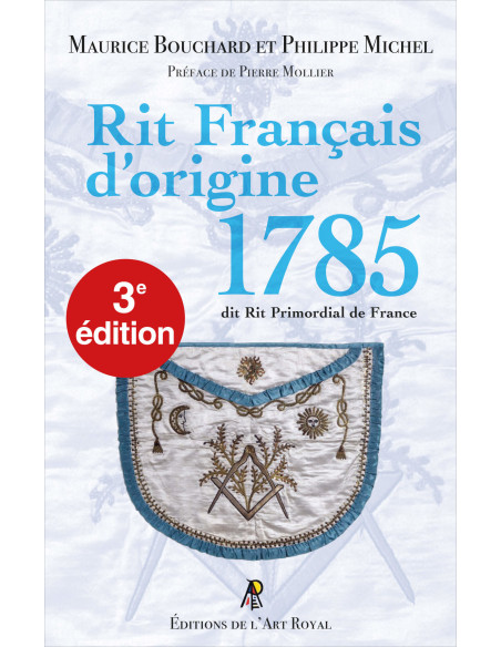 Rit Français d’origine 1785 dit Rit Primordial de France (Maurice Bouchard & Philippe Michel) (vendu par Eosphoros)