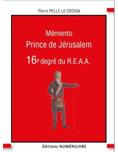 Mémento 16 ème degré REAA (Rite Ecossais Ancien et...