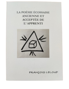 La Poésie Ecossaise Ancienne et Acceptée de l'Apprenti F...