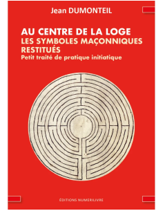 Au Centre de la Loge - Les Symboles Maçonniques...