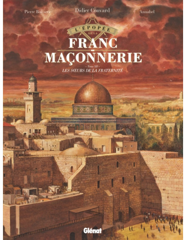 l’épopée de la Franc-Maçonnerie Tome 12 - Les sœurs de la Fraternité - Glenat (vendu par Eosphoros)
