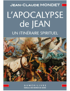L'Apocalypse de Jean - Un itinéraire spirituel  JC MONDET...