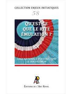 Qu'est-ce que le Rite Émulation ? Collection Enjeux...