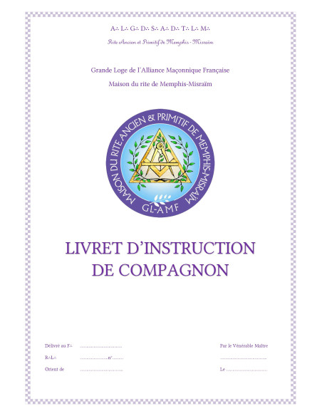 LIVRET D'INSTRUCTION COMPAGNON 2 EME DEGRE RAPMM (Rite Ancien Primitif Memphis Misraim) Vendu par Eosphoros