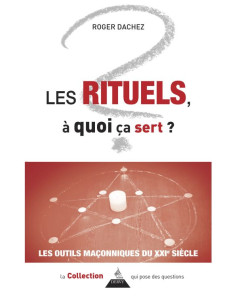 Les rituels, à quoi ça sert ? - Roger DACHEZ (Vendu par... 2