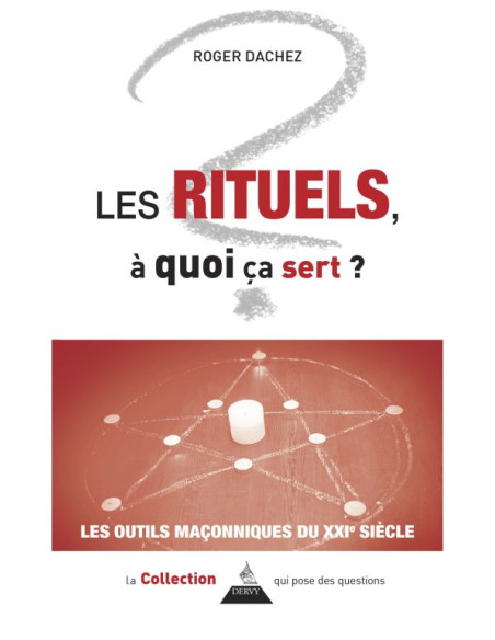 Les rituels, à quoi ça sert ? - Roger DACHEZ (Vendu par Eosphoros)