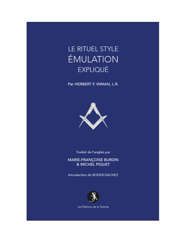 Le Rituel style Émulation expliqué F.Inman...