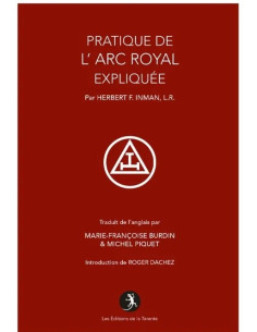 La pratique de l'Arc Royal expliquée F.Inman (Vendu par...