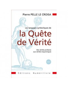Les langages symboliques de la Quête de Vérité (Pierre...
