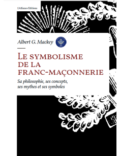 LE SYMBOLISME DE LA FRANC-MACONNERIE (Eosphoros)