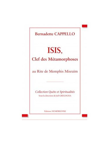 ISIS, Clef Des Métamorphoses (Bernadette CAPPELLO) - vendu par EOSPHOROS
