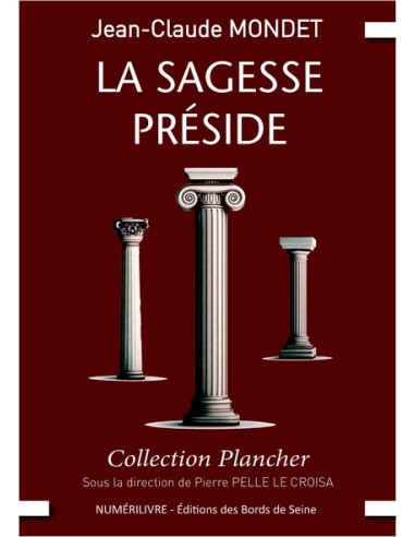 La Sagesse Préside  ( Jean Claude MONDET )