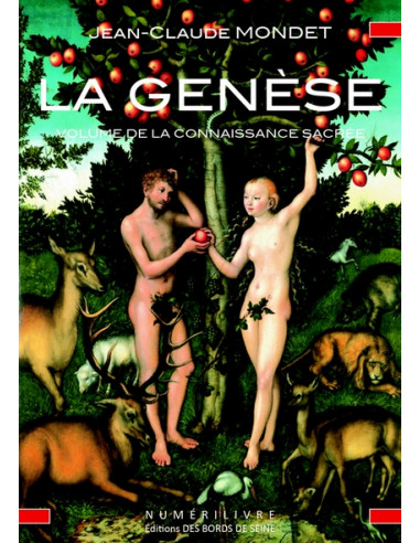 La Génèse - Volume de la Connaissance Sacrée ( Jean Claude MONDET )