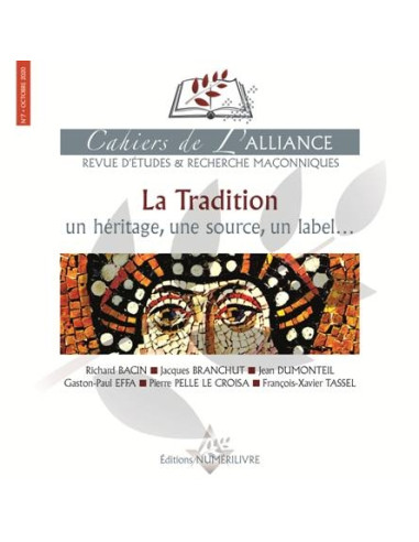 Cahiers de l'Alliance N°7 LA TRADITION un héritage, une source, un label