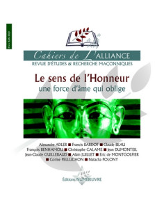 Cahiers de l'Alliance N°6 LE SENS DE L'HONNEUR Une force...