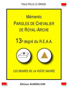 Mémento 13 éme degré REAA (Rite Ecossais Ancien et Accepté)