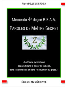 Mémento 4 éme degré REAA (Rite Ecossais Ancien et...