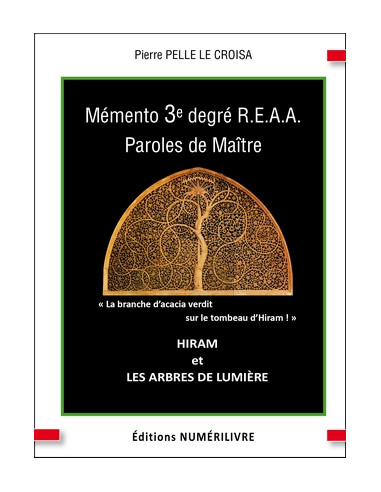 Mémento 3 éme degré REAA (Rite Ecossais Ancien et Accepté) - PAROLES DE MAITRE