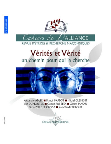 Cahiers de l'Alliance N°5 VERITES ET VERITE, un chemin pour qui la cherche