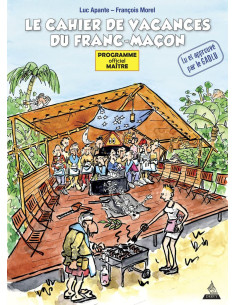 Le cahier de vacances du franc-maçon Programme officiel...