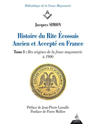 Histoire du rite écossais ancien et accepté en France, Tome 1 ( Jacques SIMON ), vendu par Eosphoros