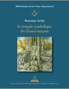 Le temple symbolique des francs-maçons ( Dominique JARDIN...