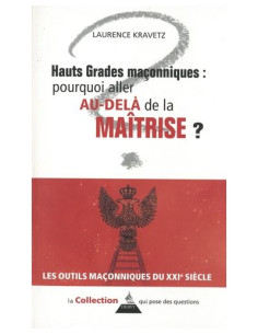 Hauts Grades maçonniques : pourquoi aller au-delà de la...