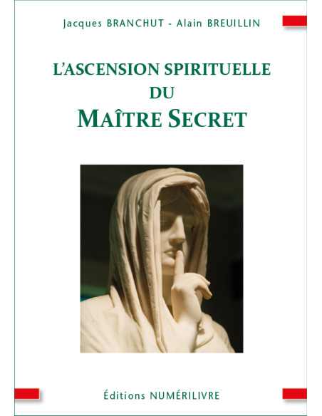 L'Ascension Spirituelle du Maitre Secret (J. Branchut et A. Breuillin) (vendu par Eosphoros)
