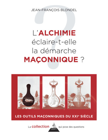 L'alchimie éclaire-t-elle la démarche maçonnique ?  ( Jean-Francois BLONDEL) , vendu par Eosphoros