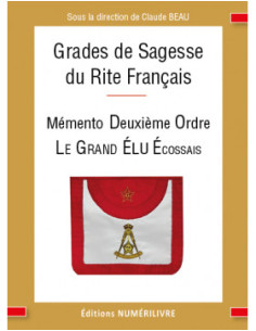 Mémento Deuxieme Ordre du R.F. (Rite Français) Le Grand...