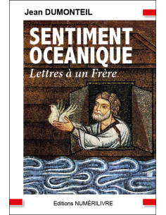 Sentiment Océanique - Lettres à un Frère ( Jean DUMONTEIL...