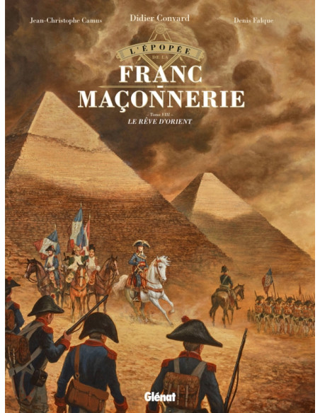 L'Épopée de la franc-maçonnerie - Tome 8 Le Rêve d'Orient  édition Glénat vendu par Eosphoros